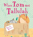 When Tom Met Tallulah by Rosie Reeve