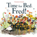 Time for Bed, Fred! by Yasmeen Ismail