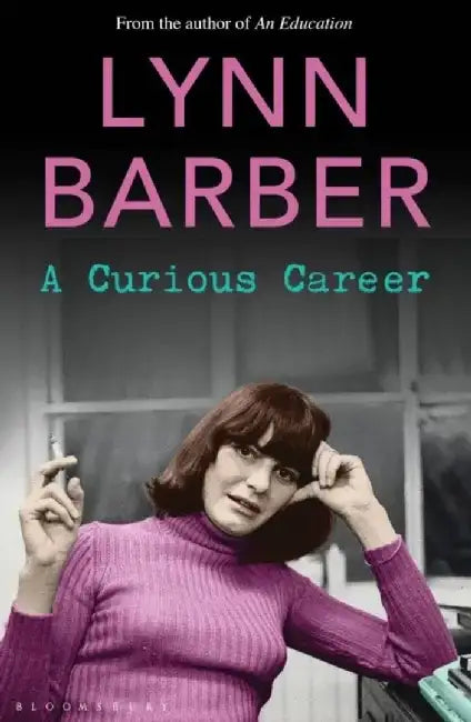 A Curious Career by Lynn Barber