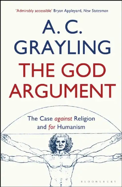 The God Argument by Professor A. C. Grayling
