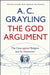 The God Argument by Professor A. C. Grayling