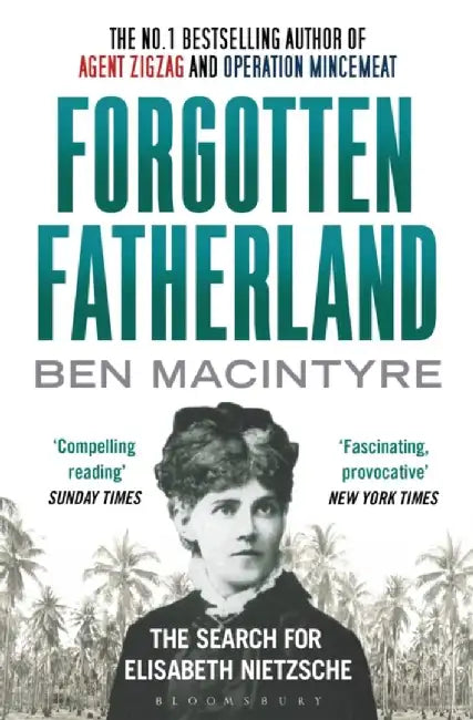 Forgotten Fatherland by Ben Macintyre