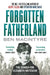 Forgotten Fatherland by Ben Macintyre