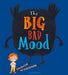 The Big Bad Mood by Tom Jamieson