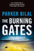 The Burning Gates by Parker Bilal