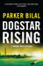 Dogstar Rising by Parker Bilal