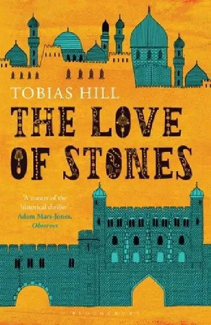 The Love of Stones by Tobias Hill