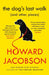 The Dog's Last Walk by Howard Jacobson