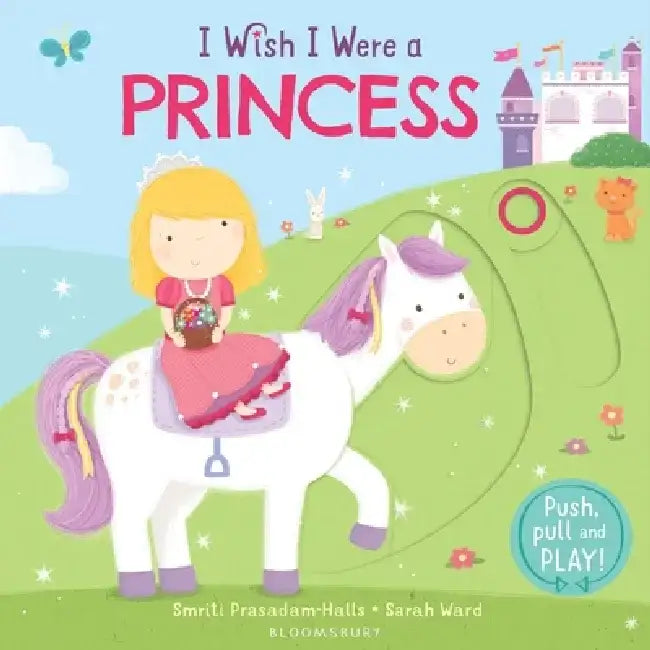 I Wish I Were a Princess by Smriti Prasadam-Halls