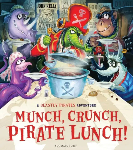 Munch, Crunch, Pirate Lunch! by John Kelly