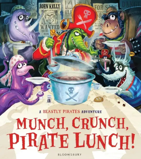 Munch, Crunch, Pirate Lunch! by John Kelly