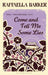 Come and Tell Me Some Lies by Raffaella Barker