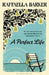A Perfect Life by Raffaella Barker