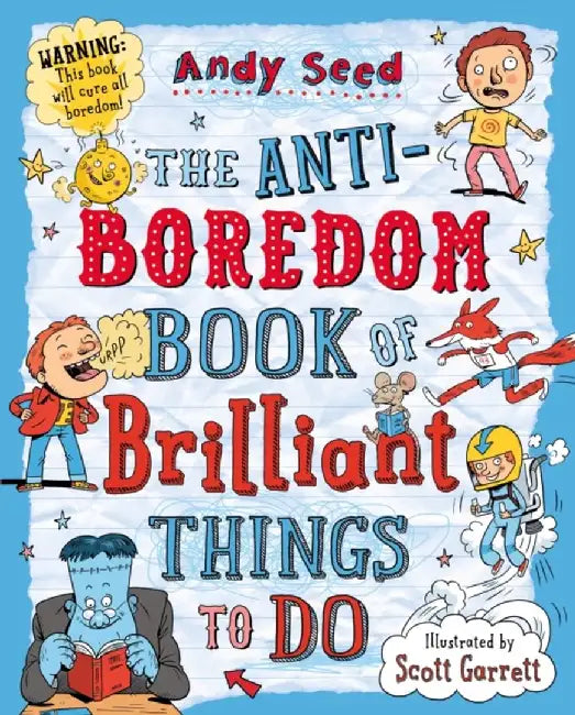 The Anti-boredom Book of Brilliant Things To Do by Andy (Author) Seed
