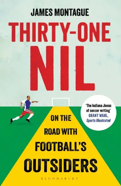 Thirty-One Nil by James Montague