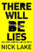There Will Be Lies by Nick Lake