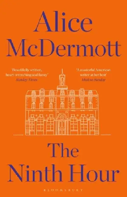 The Ninth Hour by Alice McDermott