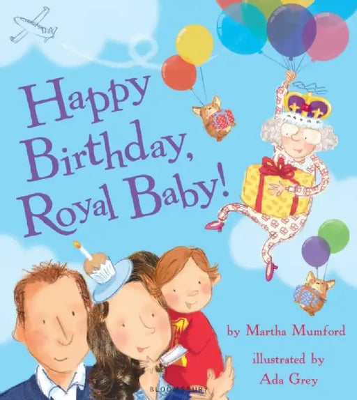 Happy Birthday, Royal Baby! by Martha Mumford