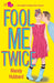 Fool Me Twice by Mandy Hubbard