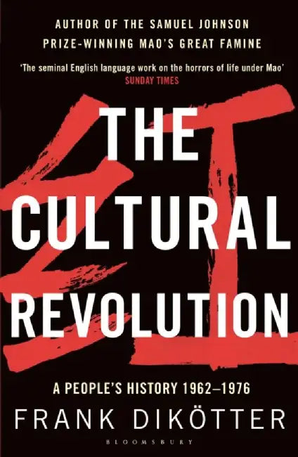 The Cultural Revolution by Frank Dikotter