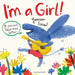 I'm a Girl! by Yasmeen Ismail