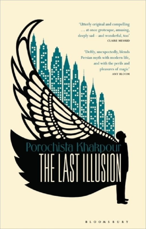 The Last Illusion by Porochista Khakpour