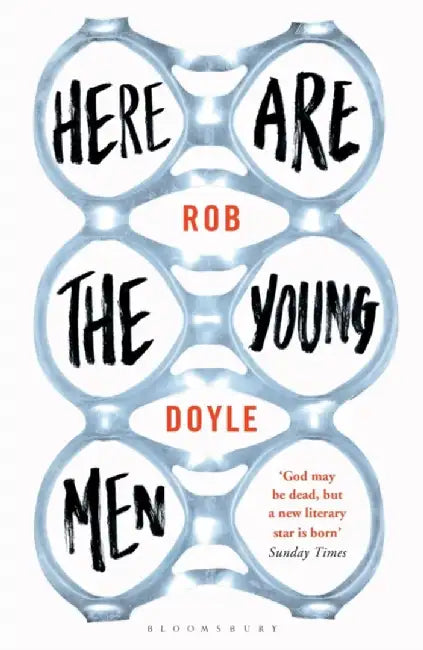 Here Are the Young Men by Rob Doyle