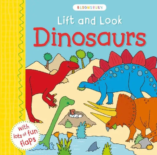 Lift and Look Dinosaurs by Bloomsbury