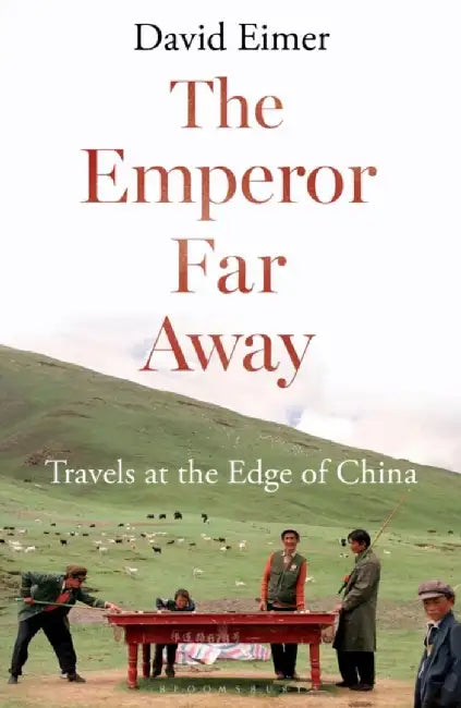 The Emperor Far Away by David Eimer