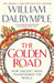 The Golden Road by William Dalrymple