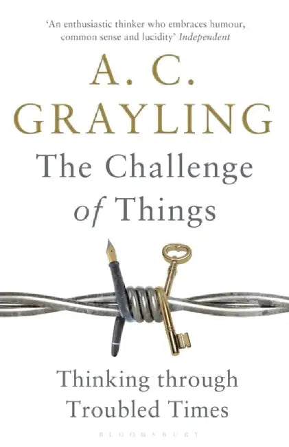 The Challenge of Things by Professor A. C. Grayling