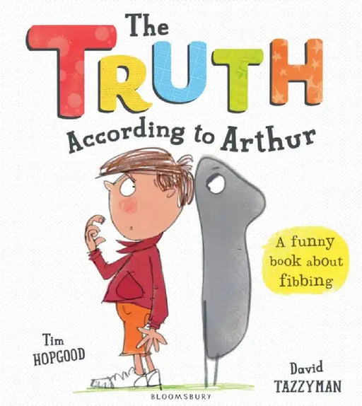 The Truth According to Arthur by Tim Hopgood