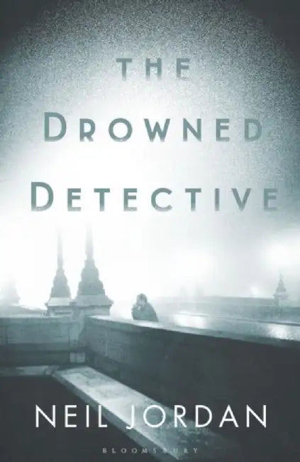 The Drowned Detective by Dan McMillan