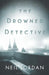 The Drowned Detective by Dan McMillan