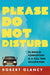Please Do Not Disturb by Robert Glancy
