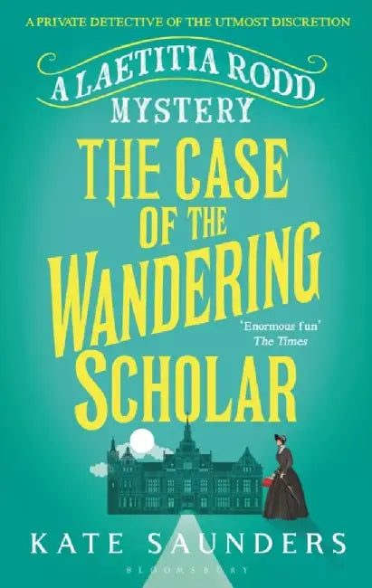 The Case of the Wandering Scholar by Kate Saunders