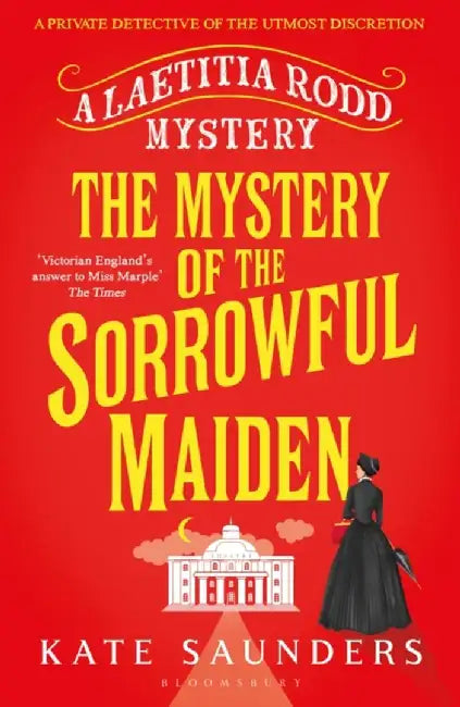 The Mystery of the Sorrowful Maiden by Kate Saunders