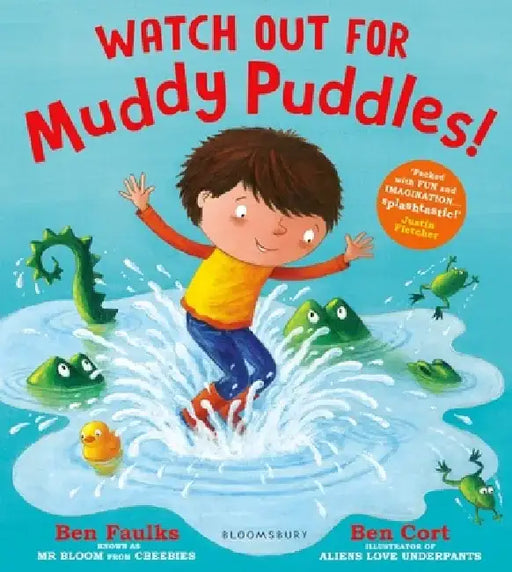 Watch Out for Muddy Puddles! by Ben Faulks