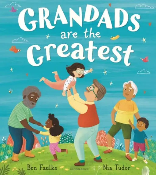 Grandads Are the Greatest by Ben Faulks