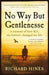 No Way But Gentlenesse by Richard Hines