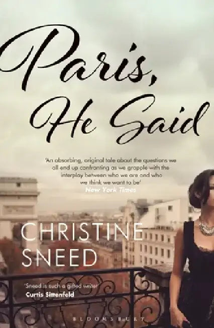 Paris, He Said by Christine Sneed