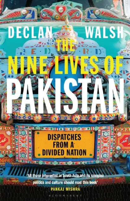 Nine Lives of Pakistan by Declan Walsh