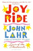 Joy Ride by John Lahr