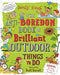 The Anti-boredom Book of Brilliant Outdoor Things To Do by Andy (Author) Seed