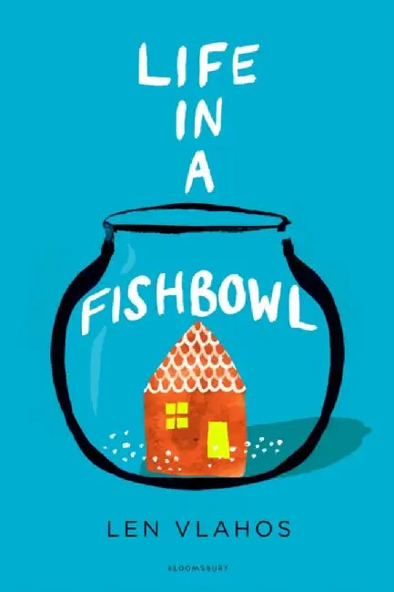 Life in a Fishbowl by Len Vlahos