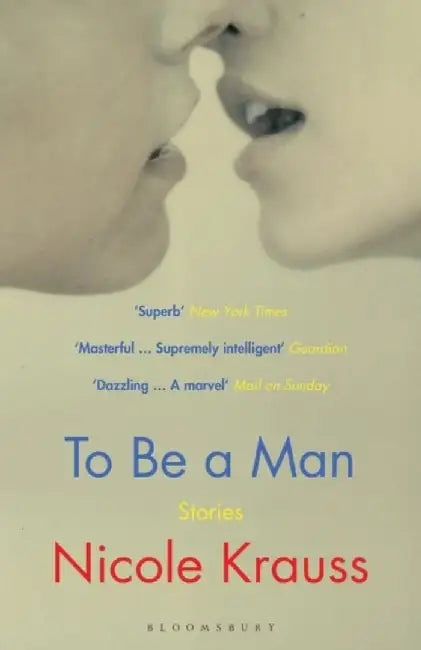 To Be a Man by Nicole Krauss
