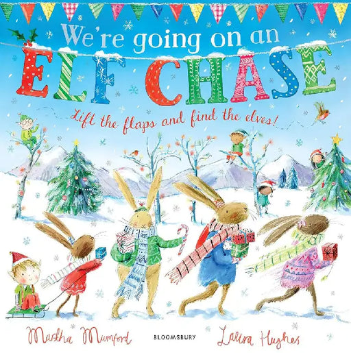 We're Going on an Elf Chase by Martha Mumford