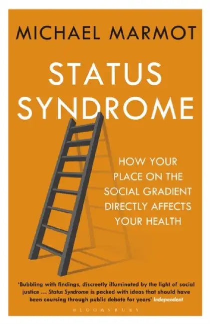 Status Syndrome by Michael Marmot