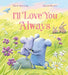 I'll Love You Always by Ben Cislaghi