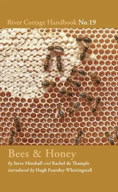 Bees & Honey: River Cottage Handbook No.19 by Rachel De Thample